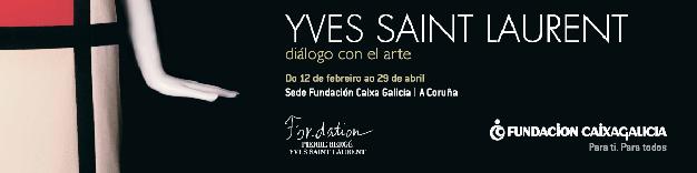 Yves Saint Laurent en Caixa Galicia